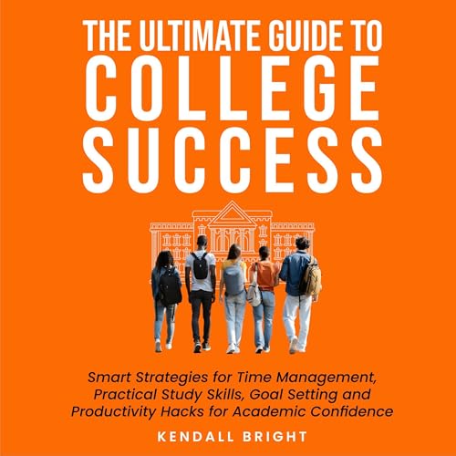 The Ultimate Guide to College Success by Kendall Bright episode artwork