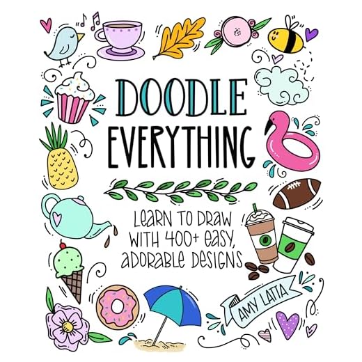 Doodle Everything!: Learn to Draw with 400+ Easy, Adorable Designs