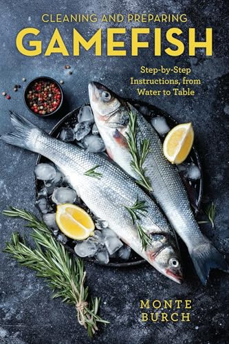 Cleaning and Preparing Gamefish: Step-by-Step Instructions, from Water to Table