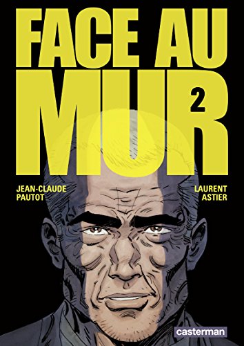 Amazon Com Face Au Mur Tome 2 French Edition Ebook Pautot Jean Claude Pautot Jean Claude Kindle Store
