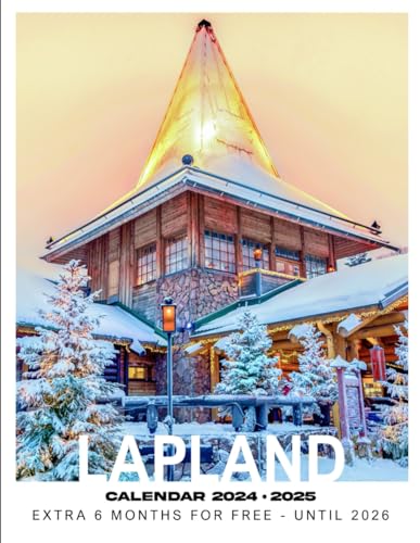 Lapland Calendar 2024 - 2025: Lapland Calendar, Jan 2024 to Jun 2026, 30 Months, 17