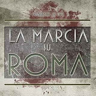 La marcia su Roma copertina