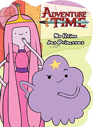 HORA DE AVENTURA - NO REINO DAS PRINCESAS [Portuguese_brazilian] 8538066358 Book Cover
