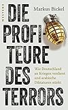  Die Profiteure des Terrors: Wie Deutschland an Kriegen verdient und arabische Diktaturen stärkt