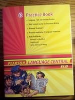 Pearson Language Central ELD, Grade 5 Practice Book 0328634859 Book Cover