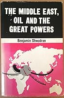 The Middle East, Oil And The Great Powers 0470790008 Book Cover