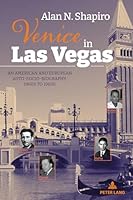 Venice in Las Vegas: An American and European Auto-Socio-Biography, 1960s to 1980s 3034362471 Book Cover