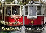 Autor(in): Boris Werner Historische Straßenbahnen in WienAT-Version (Tischkalender 2021 DIN A5 quer)