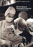Neurosurgery At Washington University. A Century of Excellence 0615480314 Book Cover