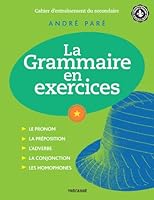 La Grammaire en exercices - Cahier 3 2895684936 Book Cover