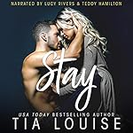 Cover of Stay: An Enemies to Lovers, Stand-Alone Romance