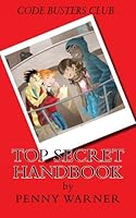 Top Secret Code Busters Club Handbook: The Code Busters Club 1519727755 Book Cover