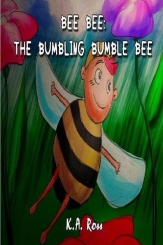 Bee Bee: The Bumbling Bumble Bee