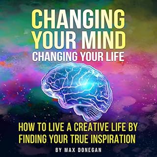 Changing Your Mind, Changing Your Life Audiolibro Por Max Donegan arte de portada