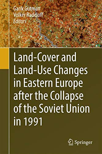 Buy Land-Cover and Land-Use Changes in Eastern Europe after the Collapse of the Soviet Union in 1991 — BookShops.in
