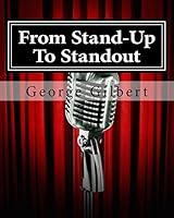 From Stand-Up to Standout: How to Punch Up Your Presentations with the Use of Appropriate Humor. 0692359745 Book Cover