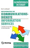 Neue Informations-Und Kommunikationsdienste: Deutsch-English/English-Deutsch 3778521772 Book Cover