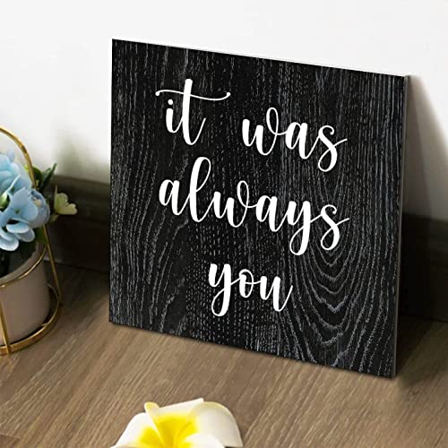 Tollyee Wooden Wall Signs With Saying It Was Always You Wood Plaque Wall Hanging Sign Inspirational Quote Wood Sign For Home Cabin Front Door Outdoor Decoration 10"X10" #TOP2