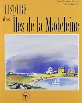 Paperback HISTOIRE DES ILES DE LA MADELEINE [French] Book