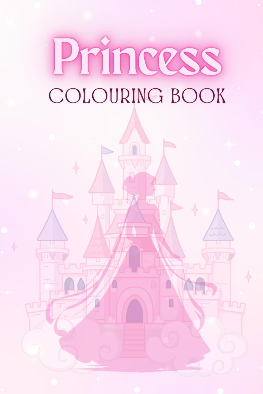 My First Princess Colouring Book: For Girls Ages 3–8