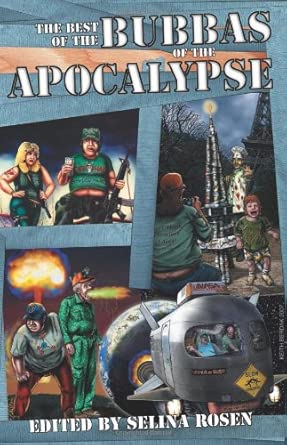 The Best of the Bubbas of the Apocalypse FICTF Edition The Best of the Bubbas of the Apocalypse FICTF Edition book cover