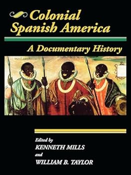 Colonial Latin America: A Documentary History