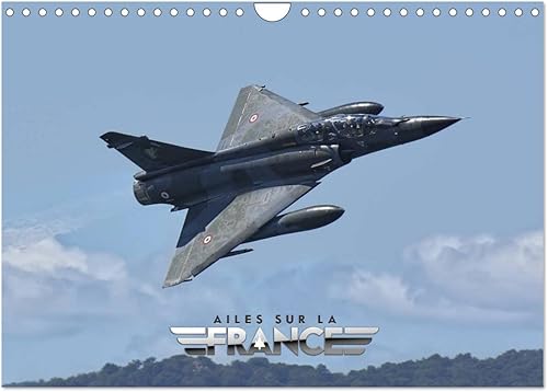 Ailes sur la France (Calendrier mural 2023 DIN A4 horizontal): Avions militaires