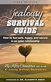JEALOUSY SURVIVAL GUIDE: How to feel safe, happy, and secure in an open relationship