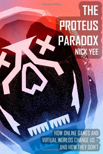 The Proteus Paradox: How Online Games and Virtual Worlds Change Us―And How They Don't