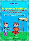  Professors Zwillinge: 2. Band: Professors Zwillinge in der Waldschule - Illustriertes Kinderbuch