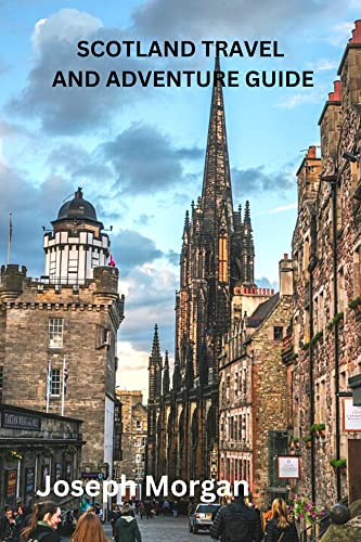 Amazon.com: SCOTLAND TRAVEL AND ADVENTURE GUIDE: Unlock Scotland's 