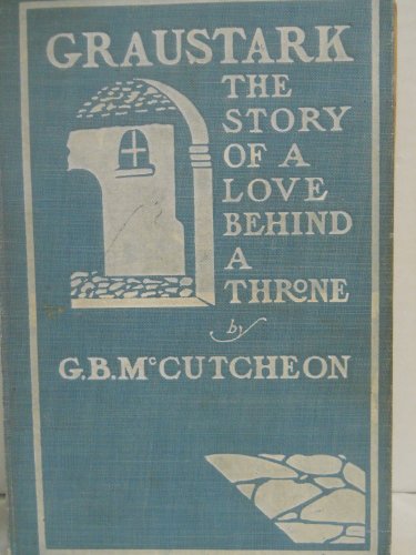 Graustark:The Story of a Love Behind a Throne B00086OI5Y Book Cover