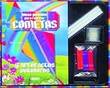 Ideas geniales para fabricar cometas y otros artefactos voladores