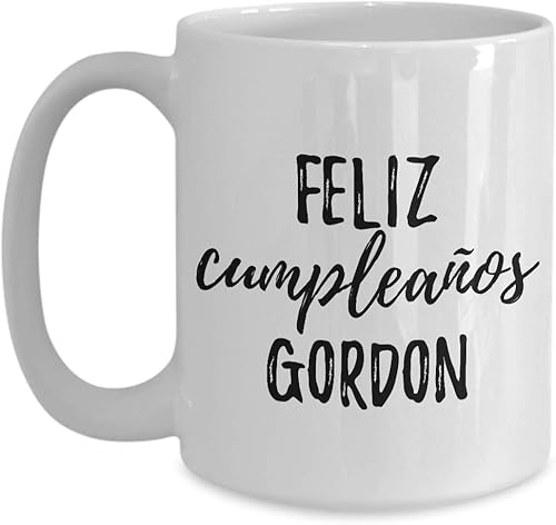 Feliz Cumpleanos Gordon Taza española de feliz cumpleaños personalizado con nombre para regalo, taza de café y té, grande, 15 onzas