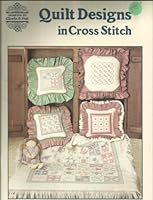 Quilt Designs in Cross Stitch B000U2FNF0 Book Cover