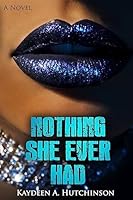 Nothing She Ever Had 1511527447 Book Cover