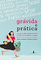 Gravida e Pratica. um Guia sem Rodeios Para a Mae de Primeira Viagem 8589617793 Book Cover