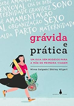 Paperback Gravida e Pratica. um Guia sem Rodeios Para a Mae de Primeira Viagem (Em Portugues do Brasil) [Portuguese] Book