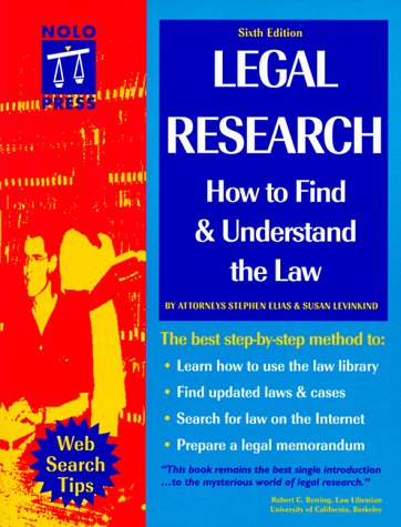 LEGAL RESEARCH: How to Find & Understand the Law (6th ed.)