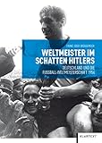 weltmeister 1954 kader  Weltmeister im Schatten Hitlers: Deutschland und die Fußball-Weltmeisterschaft 1954