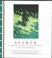 Seeker: Traveling the Path to Enlightenment 1585421898 Book Cover