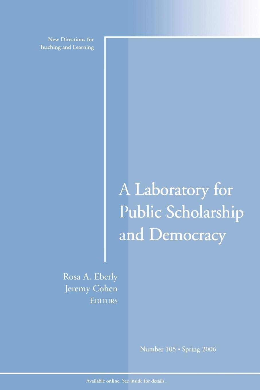 A Laboratory for Public Scholarship and Democracy: New Directions for Teaching and Learning, Number 105