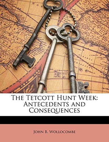 The Tetcott Hunt Week: Antecedents and Consequences (English and German Edition)