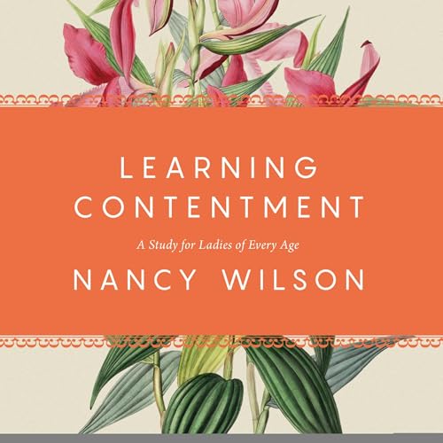 Learning Contentment: A Study for Ladies of Every Age