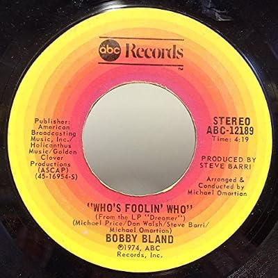 Bobby Bland 45 RPM Who's Foolin' Who / It Ain't The Real Thing