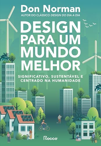 Design para um mundo melhor: Significativo, sustentável e centrad...