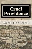 Cruel Providence: Living on the Edge 1514638215 Book Cover