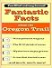 Fantastic Facts about the Oregon Trail