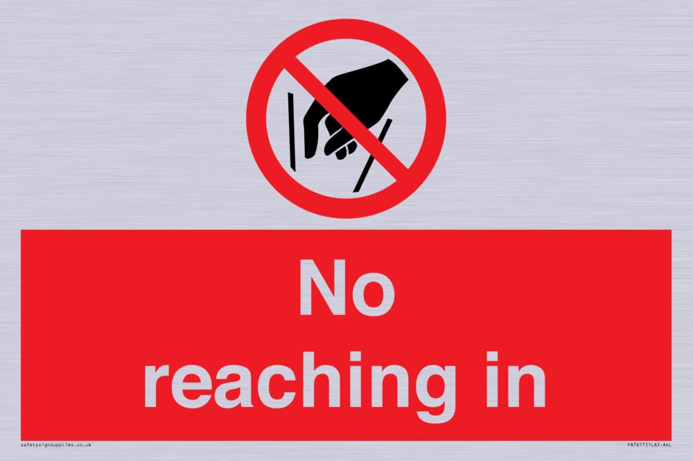 No reaching in Sign - 300x200mm - A4L