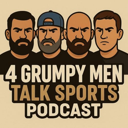 4 Grumpy Men Talk Sports Podcast cover art